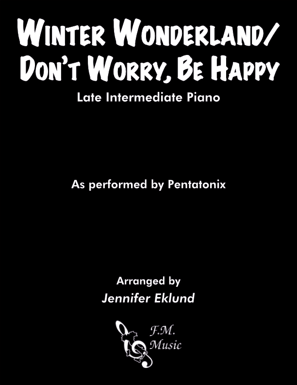 Winter Wonderland/Don't Worry, Be Happy (Late Intermediate Piano)